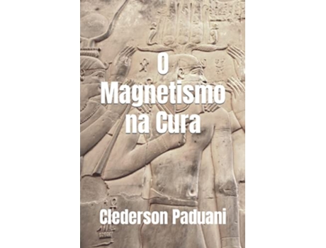 Livro O Magnetismo Na Cura de Clederson Paduani (Português)