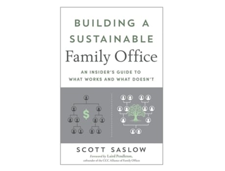 Livro Building a Sustainable Family Office An Insiders Guide to What Works and What Doesnt de Scott Saslow (Inglês - Capa Dura)