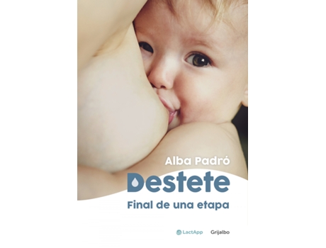 Livro Destete. Final De Una Etapa de Alba Padró (Español)