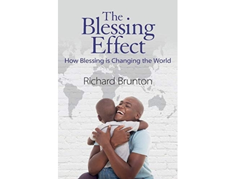 Livro The Blessing Effect How Blessing Is Changing The World De Richard Brunton (inglês)