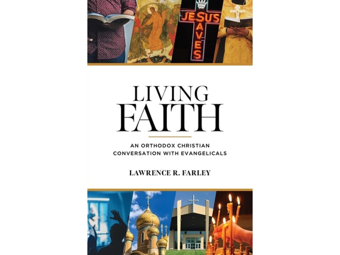 Livro Living Faith An Orthodox Christian Conversation with Evangelicals de Lawrence R Farley (Inglês)