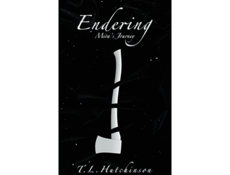 Livro Endering - Miras Journey de TL Hutchinson (Inglês)
