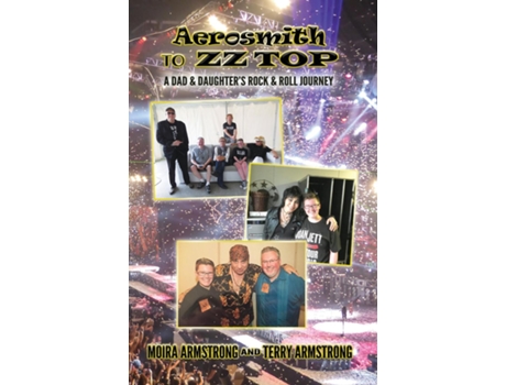 Livro Aerosmith To Zz Top A Dad And Daughters Rock And Roll Journey De Armstrong, Terry Et Al. (inglês)