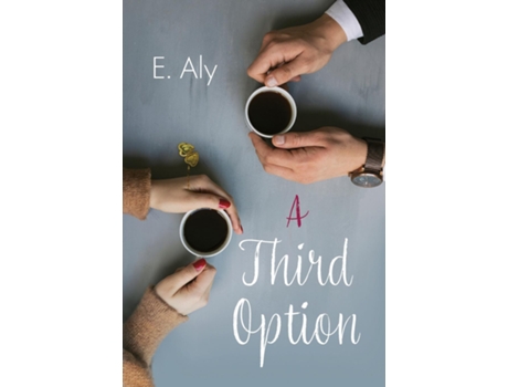 Livro A Third Option De Eugene Kelly (inglês)