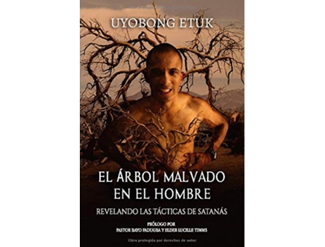 Livro EL ÁRBOL MALVADO EN EL HOMBRE Revelando las Tácticas de Satanás Spanish Edition de UYOBONG ETUK (Espanhol)