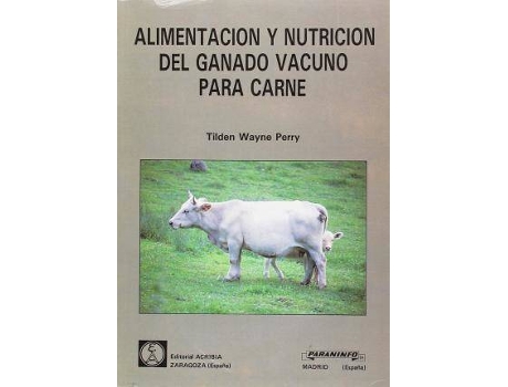Livro Alimentación y nutrición del ganado vacuno para carne de Wayne Perry (Espanhol)