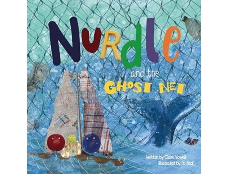 Livro Nurdle and the Ghost Net de Claire Vowell (Inglês)