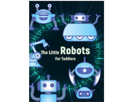 Livro The Little Robots Simple Robots Coloring Book For Toddlers De Jeff Luke (inglês)