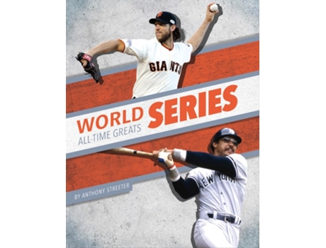 Livro World Series All-Time Greats de Anthony Streeter (Inglês - Capa Dura)