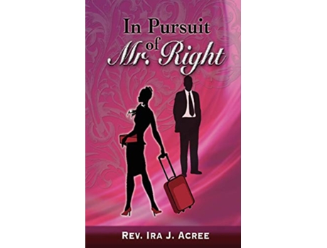 Livro In Pursuit of Mr Right de Ira J Acree (Inglês)