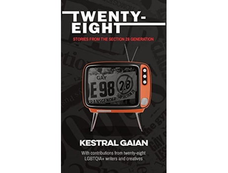 Livro TwentyEight Stories from the Section 28 Generation de Kestral Gaian (Inglês)