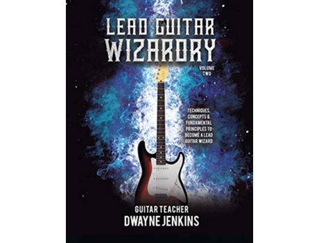 Livro Lead Guitar Wizardry Volume 2 de Dwayne Jenkins (Inglês)