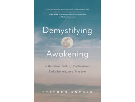 Livro Demystifying Awakening A Buddhist Path of Realization Embodiment and Freedom de Stephen Snyder (Inglês)