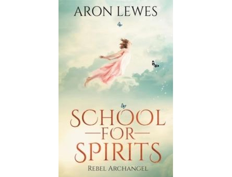 Livro School For Spirits De Aron Lewes (inglês)