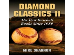 Livro Diamond Classics II The Best Baseball Books Since 1989 de Mike Shannon (Inglês)