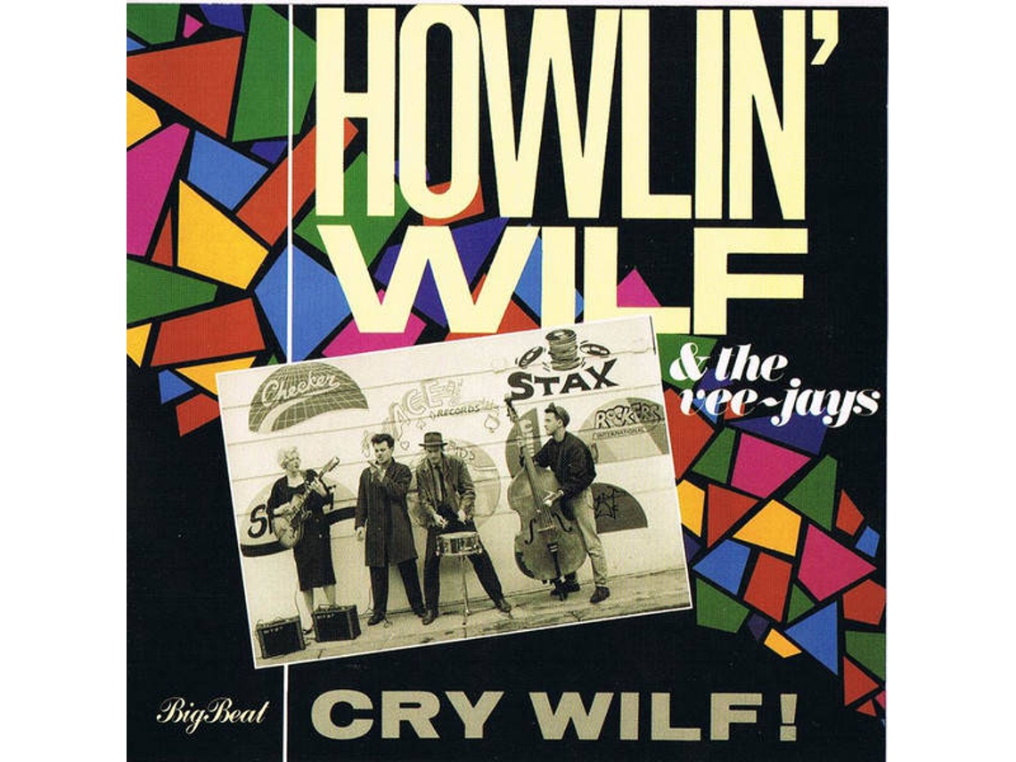 CD Howlin' Wilf & The Vee-Jays - Cry Tomorrow (1CDs)