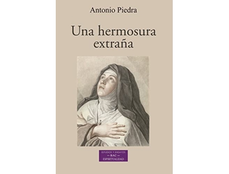 Livro Una Hermosura Extraña La Construccion Poetica En Teresa De Jesus de Antonio Piedra (Português)