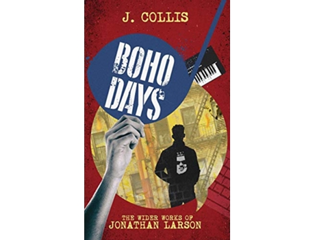 Livro Boho Days The Wider Works of Jonathan Larson de J Collis (Inglês)