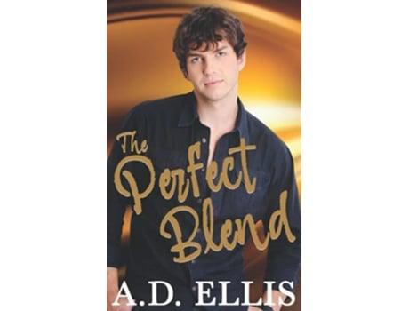 Livro The Perfect Blend A SmallTown Briarton Romance de AD Ellis (Inglês)