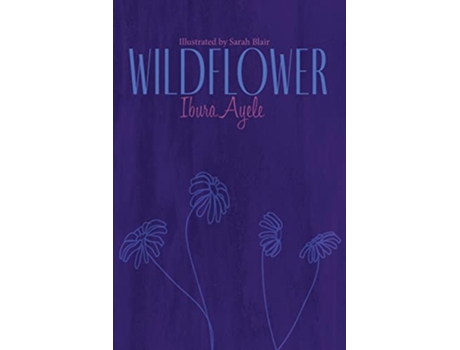 Livro Wildflower de Ibura Ayele (Inglês)