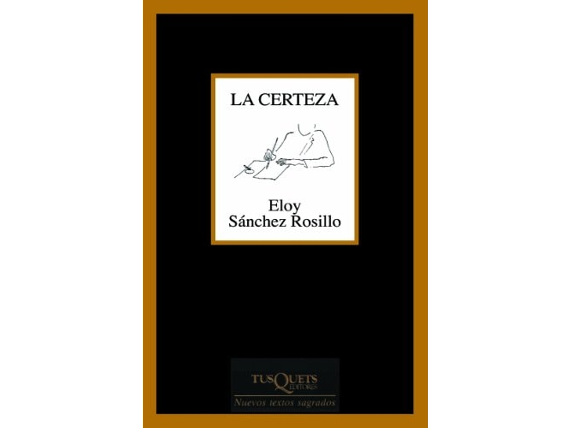 Livro La Certeza De Eloy Sánchez Rosillo (espanhol)