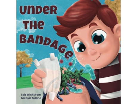 Livro Under the Bandage de Lois Wickstrom (Inglês)
