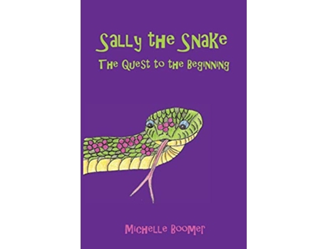 Livro Sally the Snake The Quest to the Beginning de Michelle Boomer (Inglês)