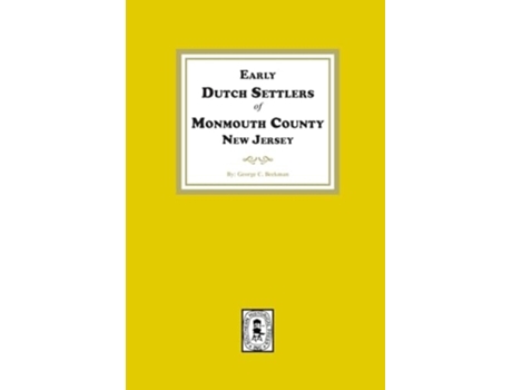 Livro Early Dutch Settlers of Monmouth County, New Jersey de George C Beekman (Inglês)