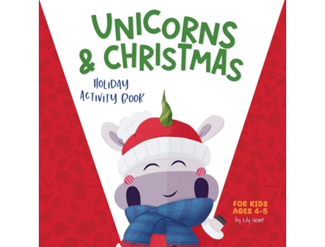 Livro Unicorns amp Christmas Holiday Activity Book for Kids Ages 4-5 de Lily Heart (Inglês)