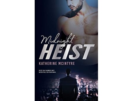 Livro Midnight Heist De Katherine Mcintyre (inglês)