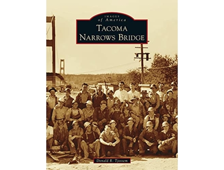 Livro Tacoma Narrows Bridge Images of America de Donald R Tjossem (Inglês)