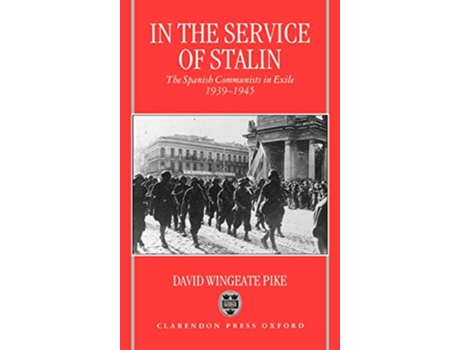 Livro In the Service of Stalin de David Wingeate Pike (Inglês - Capa Dura)