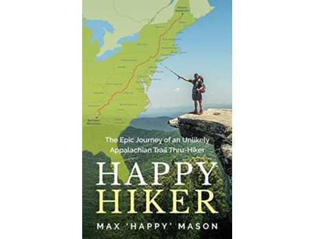 Livro Happy Hiker: The Epic Journey of an Unlikely Appalachian Trail Thru-Hiker Max Mason (Inglês)