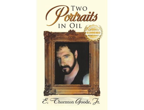 Livro Two Portraits In Oil De E Thornton Goode (inglês)