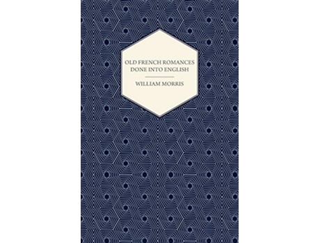 Livro Old French Romances Done into English 1896 de William Morris (Inglês)