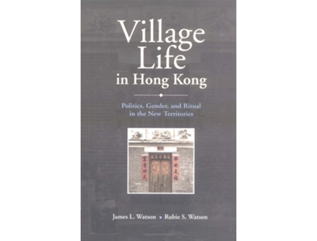 Livro Village Life in Hong Kong de James L Watson e Rubie S Watson (Inglês - Capa Dura)