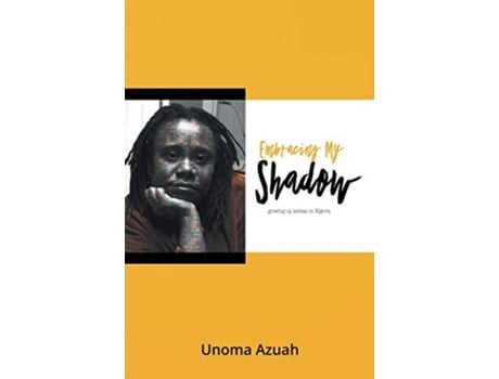 Livro Embracing My Shadow Growing up lesbian in Nigeria de Unoma Azuah (Inglês)
