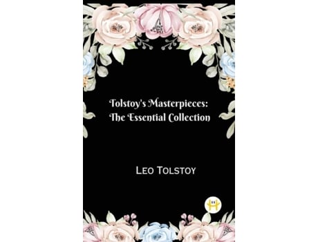 Livro Tolstoys Masterpieces The Essential Collection de Leo Tolstoy (Inglês)