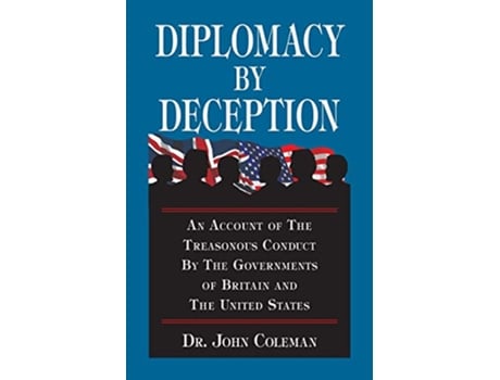 Livro Diplomacy by Deception Hoaxes Deceptions de John Coleman (Inglês)