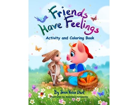 Livro Friends Have Feelings Activity And Coloring Book De Jean Voice Dart (inglês)