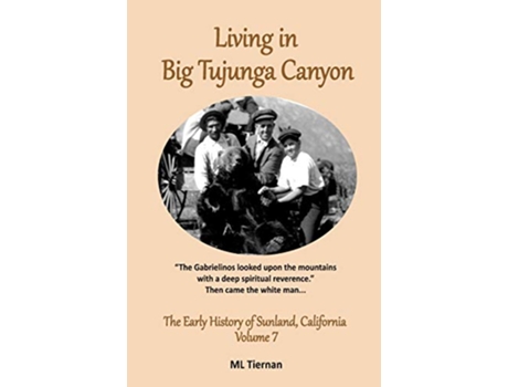 Livro Living in Big Tujunga Canyon Early History of Sunland California de Mary Lee Tiernan (Inglês)