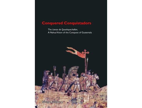 Livro Conquered Conquistadors de Florine Asselbergs (Inglês)