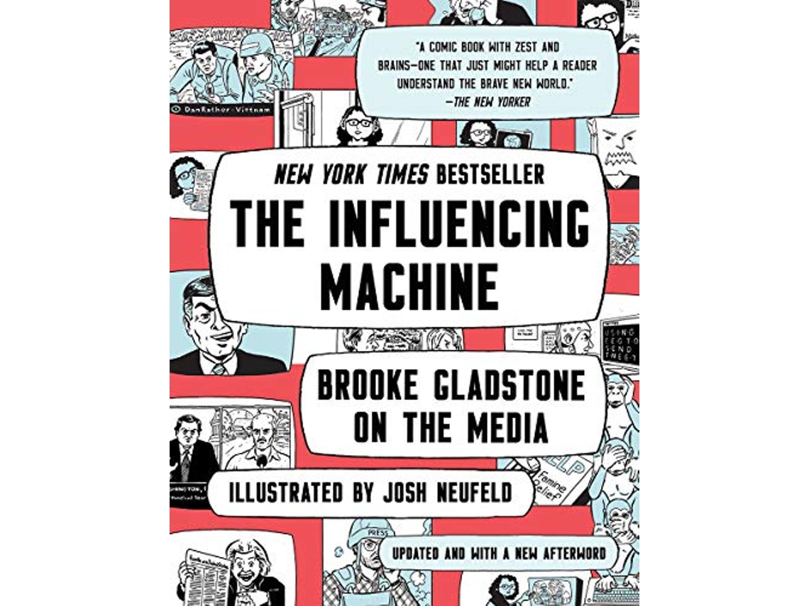 Livro Influencing Machine Brooke Gladstone on the Media de Brooke Gladstone e Josh Neufeld (Inglês)