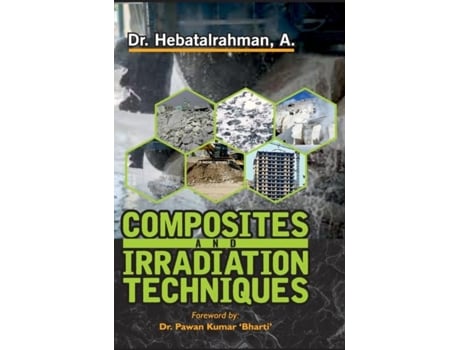 Livro Composite And Irradiation Techniques De A Hebatalrahman (inglês)