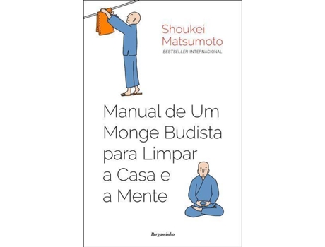 Livro Manual de um Monge Budista para Limpar a Casa e a Mente de Keisuke Matsumoto e Shoukei Matsumoto