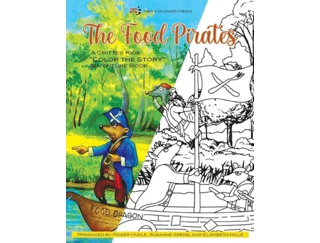 Livro The Food Pirates Color the Story Adventure Book de New Colonies Media 1 (Inglês)