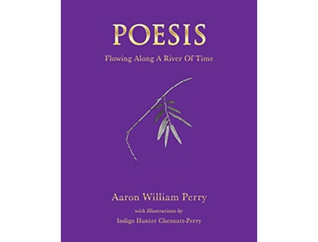 Livro Poesis Flowing Along a River of Time de Aaron William Perry (Inglês)