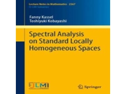 Livro Spectral Analysis on Standard Locally Homogeneous Spaces de Fanny Kassel (Inglês)