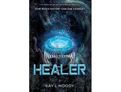 Livro Healer 2 Truth Seer Trilogy de Kay L Moody (Inglês)