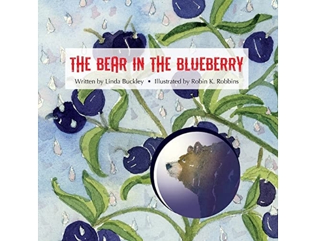 Livro The Bear In The Blueberry De Linda Buckley (inglês)